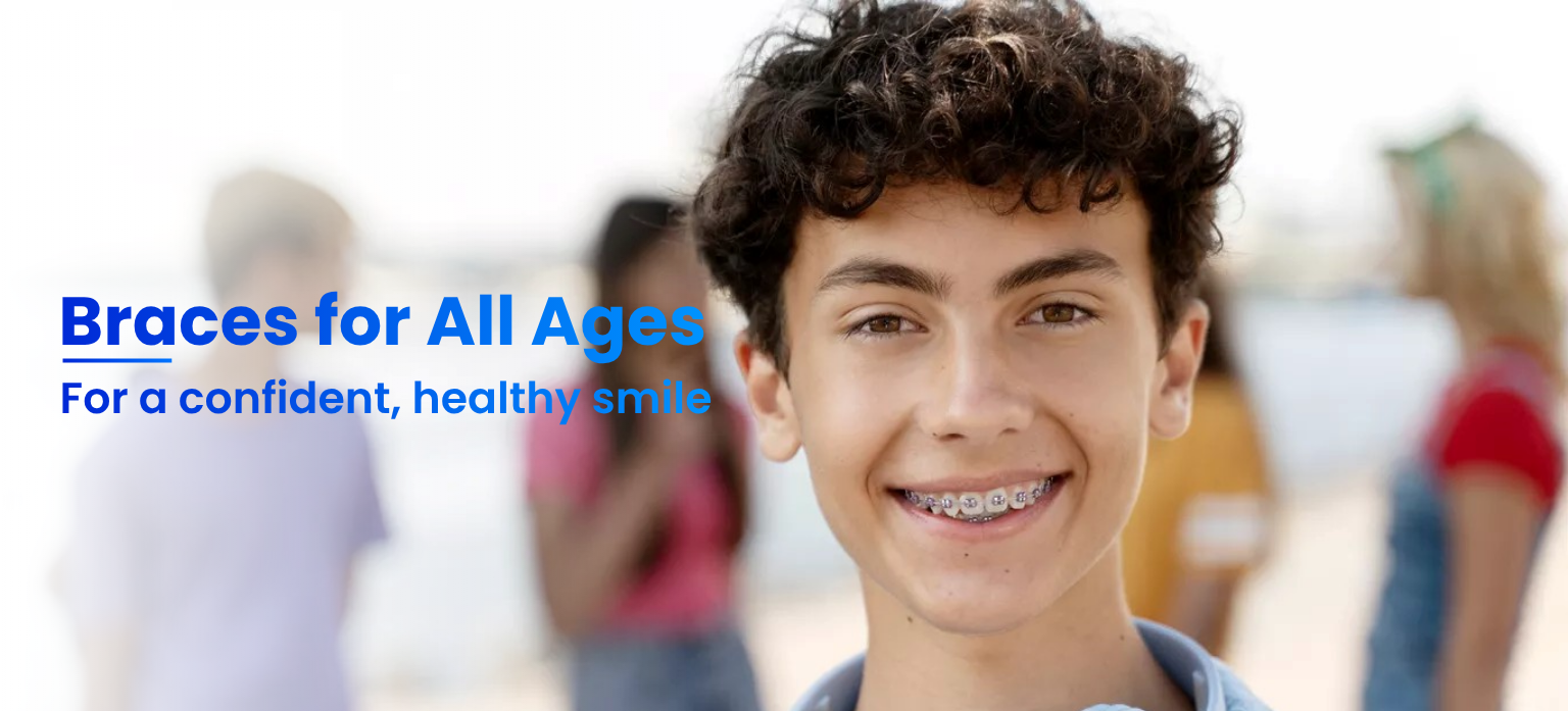 Braces for all ages